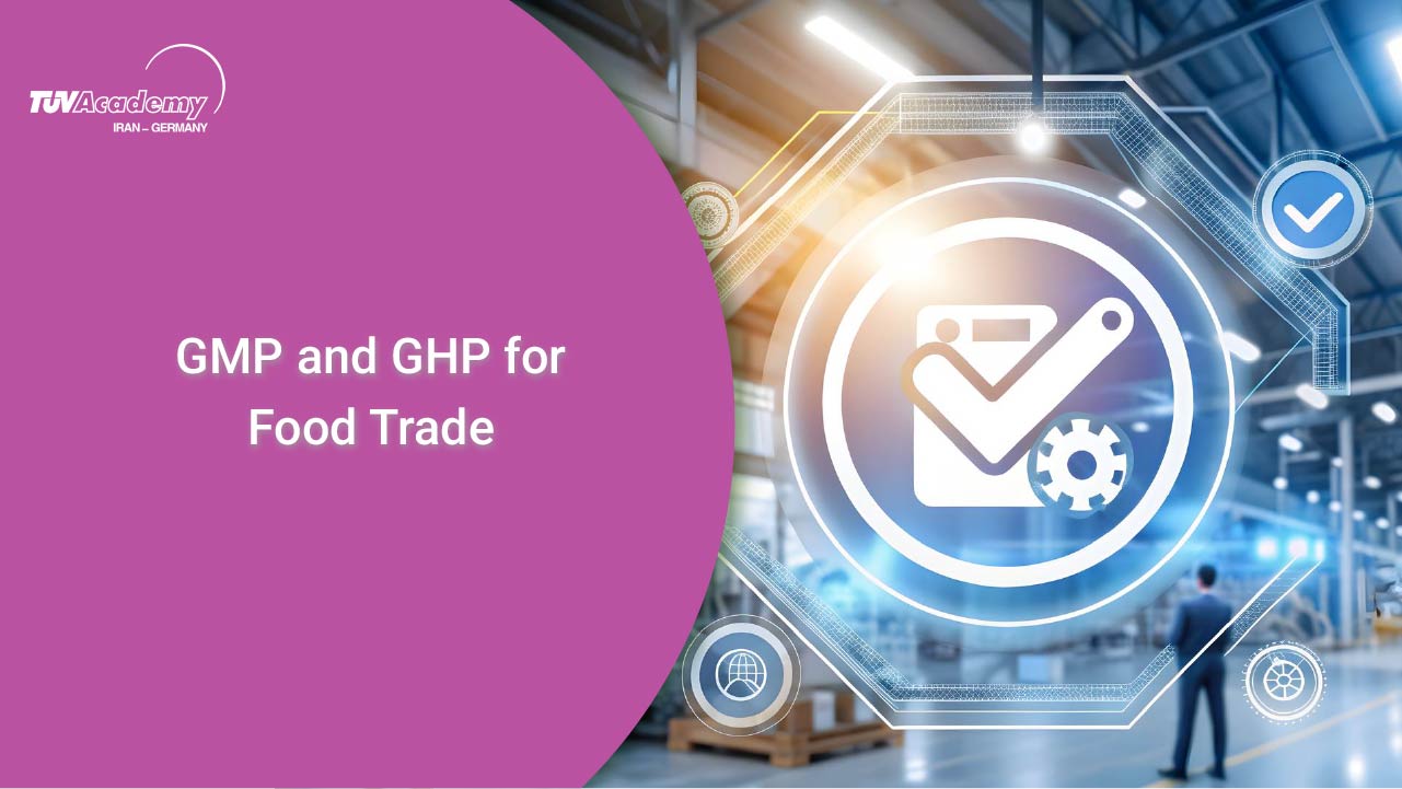 GMP و GHP، برای تجارت مواد غذایی