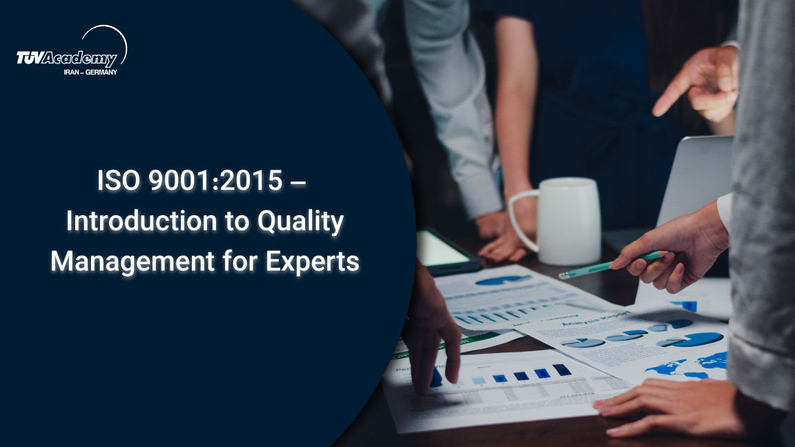 آشنایی کارشناسان با سیستم مدیریت کیفیت براساس استاندارد ISO 9001:2015 ISO 9001:2015 – Introduction to Quality Management for Experts