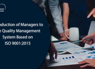 Introduction of Managers to the Quality Management System Based on ISO 9001:2015