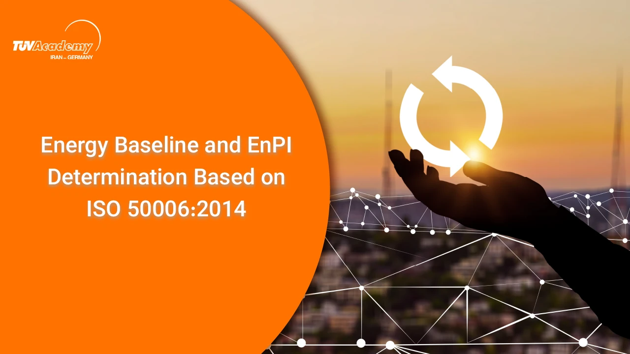 روش تعیین خط مبنا و شاخص‌های انرژی براساس استاندارد ISO 50006:2014
