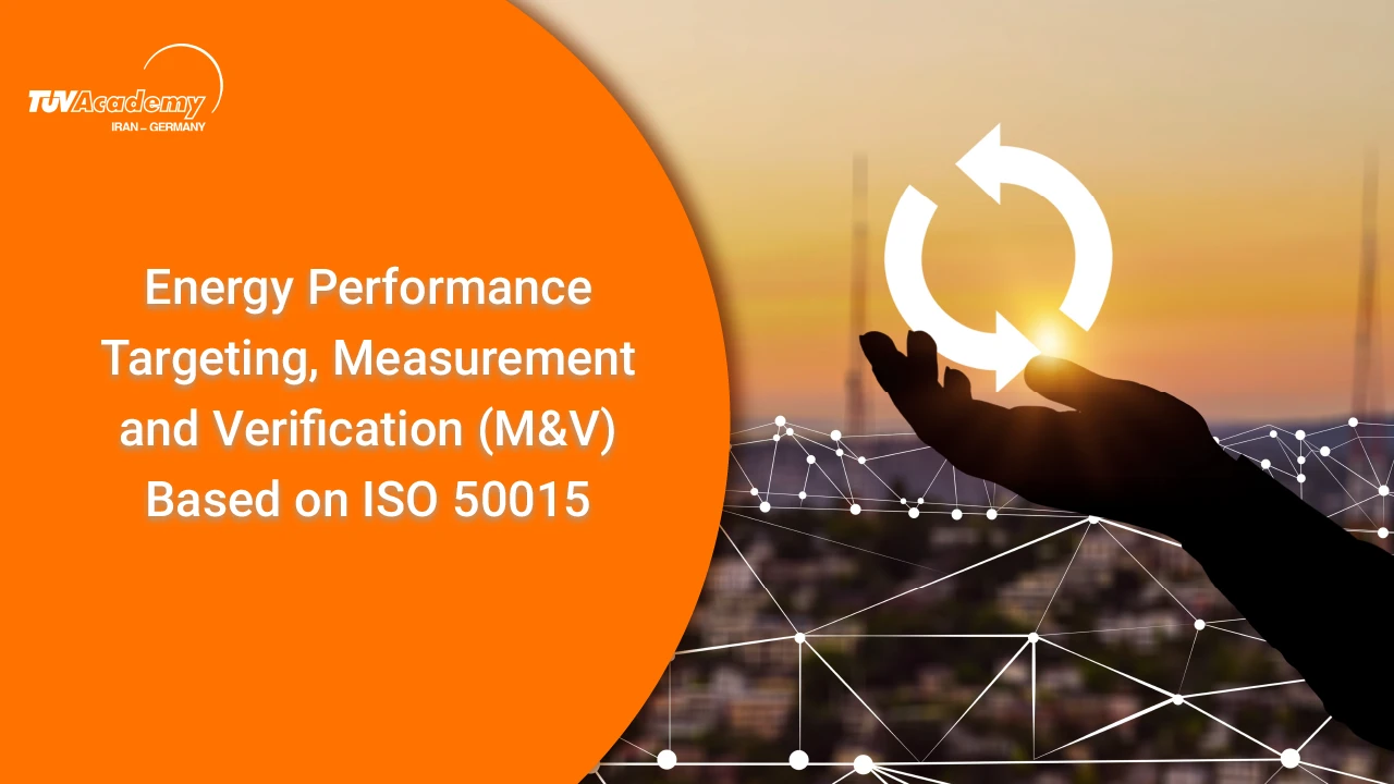 هدف‌گذاری، اندازه‌گیری و تأیید عملکرد انرژی (M&V) بر اساس استاندارد ISO 50015