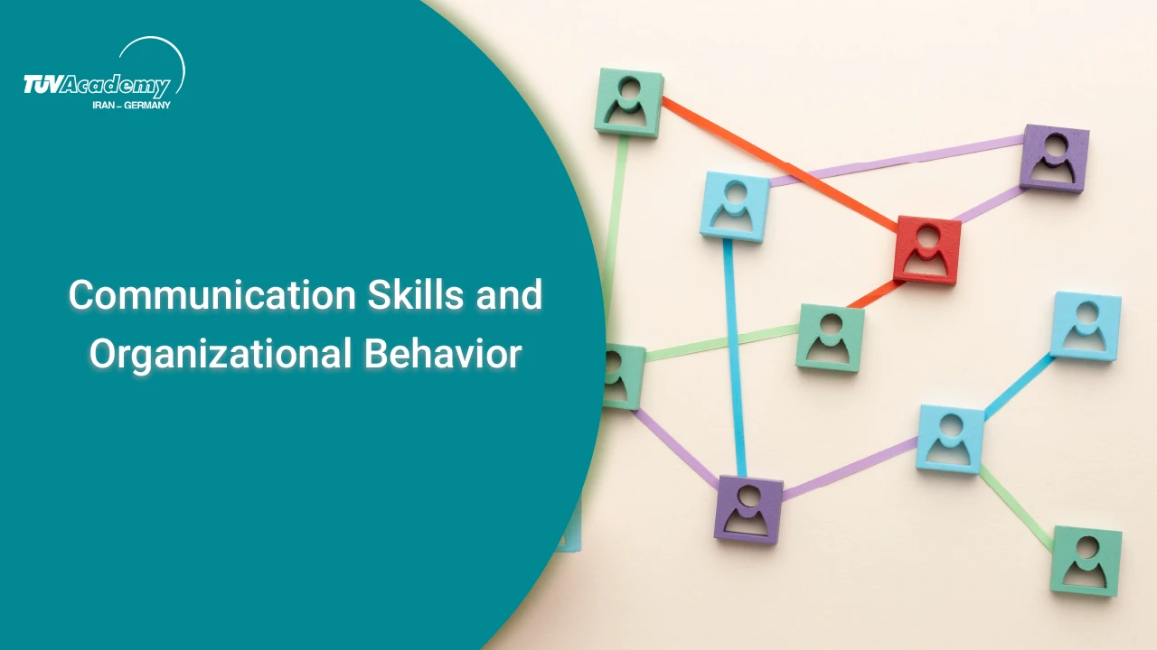 مهارت‌های ارتباطی و رفتار سازمانی