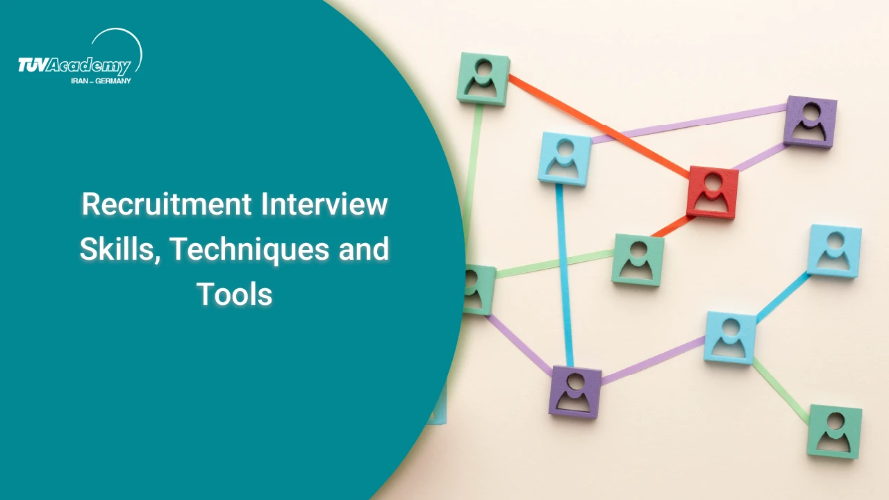 مهارت‌های مصاحبه استخدامی، تکنیک‌ها و ابزارها