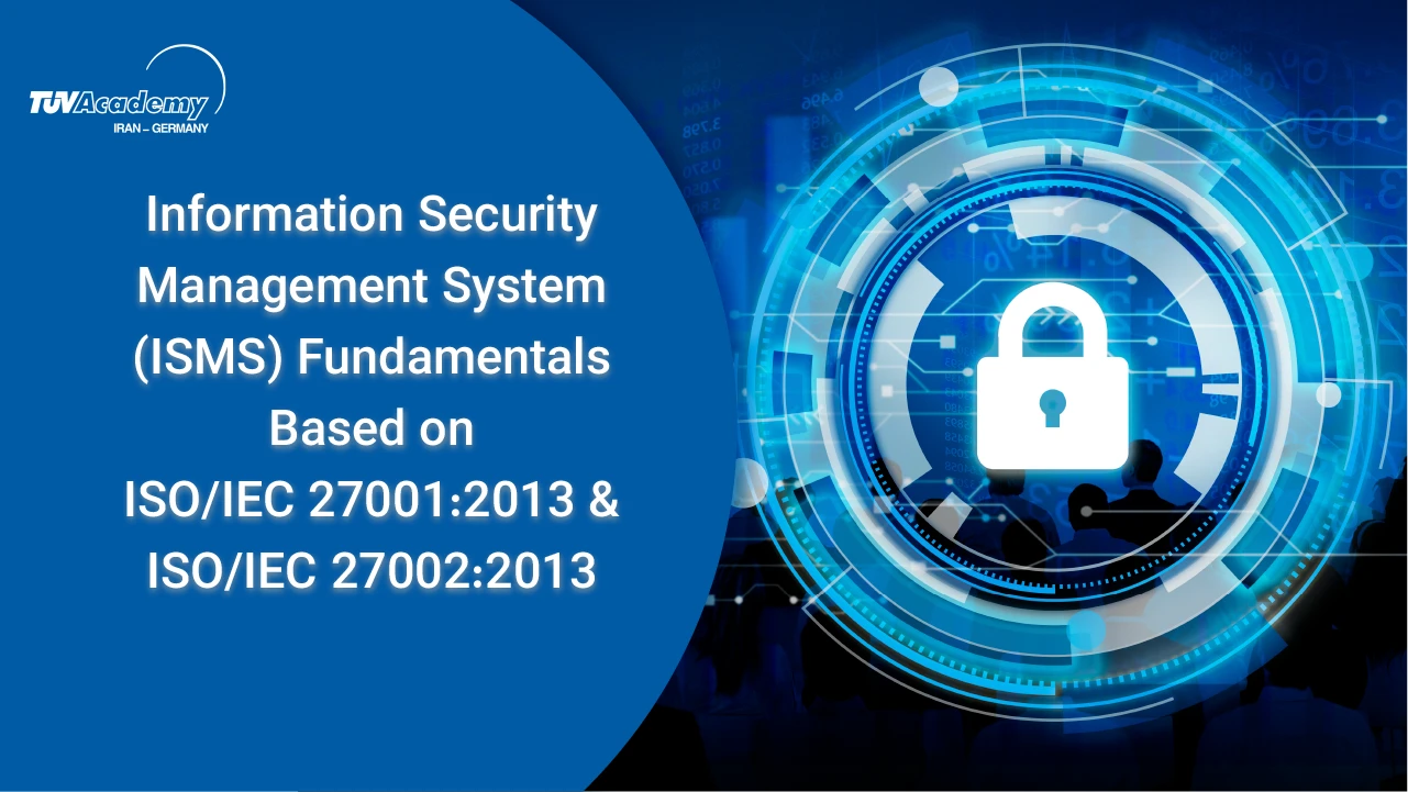 دوره اصول و مبانی سیستم مدیریت امنیت اطلاعات ISO 27001